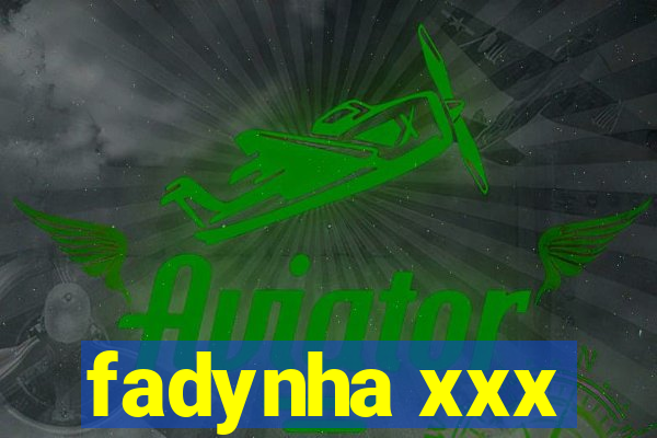 fadynha xxx